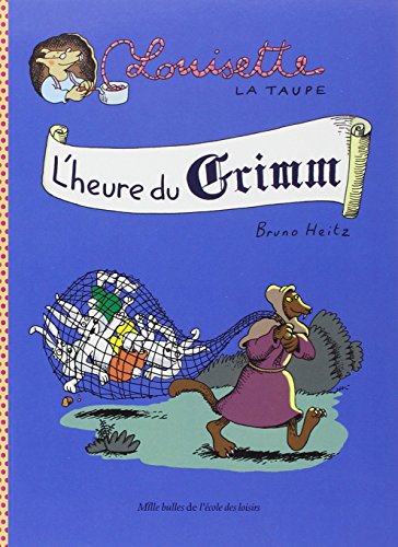 9782211222143: Louisette la taupe: L'heure du Grimm