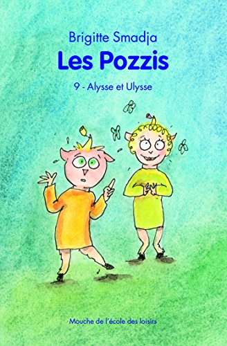 Beispielbild fr Les Pozzis, Tome 9 : Alysse et Ulysse zum Verkauf von medimops