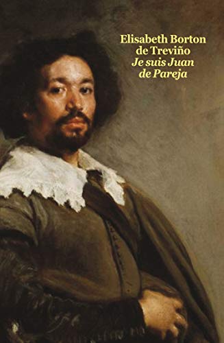9782211222938: Je suis Juan de Pareja: N esclave  Sville, lve en secret de Vlasquez, peintre malgr tout