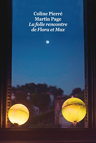 Beispielbild für La folle rencontre de Flora et Max zum Verkauf von Better World Books