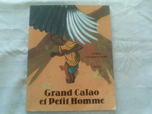 Beispielbild fr Grand Calao et petit homme zum Verkauf von Ammareal