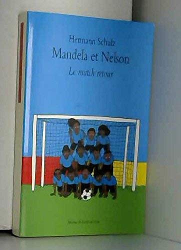 Beispielbild fr MANDELA ET NELSON -LE MATCH RETOUR zum Verkauf von Ammareal