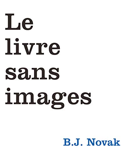 Beispielbild fr Le livre sans images zum Verkauf von Revaluation Books