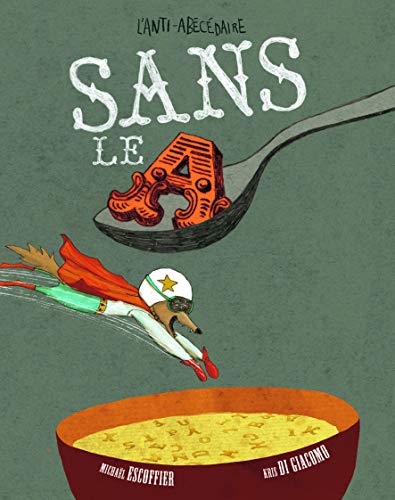 Beispielbild fr Sans le A : L'Anti-abcdaire zum Verkauf von Ammareal