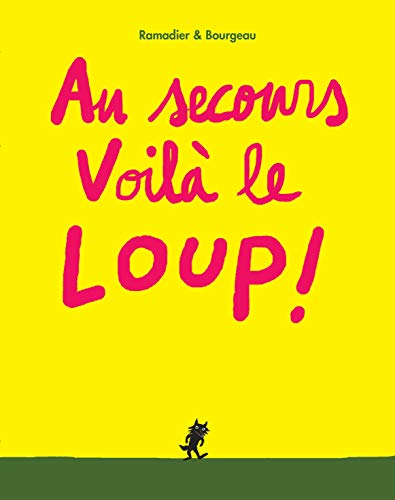 Stock image for Au secours voila le loup ! for sale by WorldofBooks