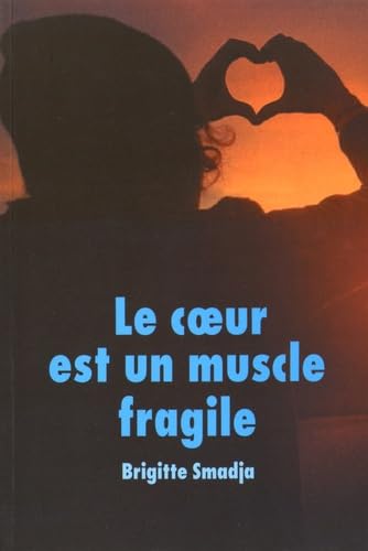 9782211228091: Le coeur est un muscle fragile