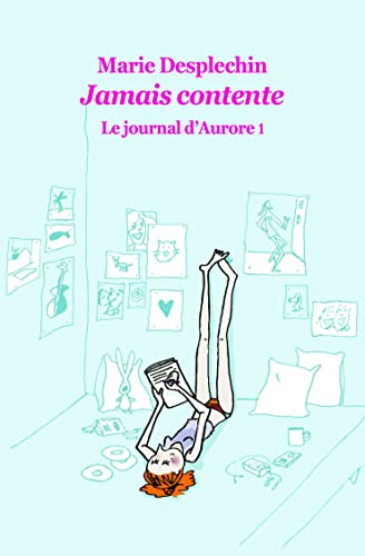 Beispielbild fr Journal d'Aurore 1 (poche) jamais contente (Le) zum Verkauf von WorldofBooks