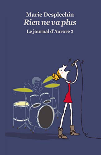 Beispielbild fr Le journal d'Aurore 3: Rien ne va plus zum Verkauf von WorldofBooks
