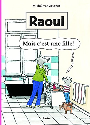 Beispielbild fr Raoul, Mais c'est une fille: Tome 02 zum Verkauf von Revaluation Books