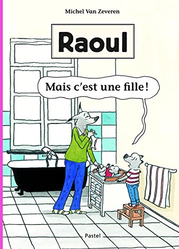 9782211229166: Raoul - Mais C Est une Fille !