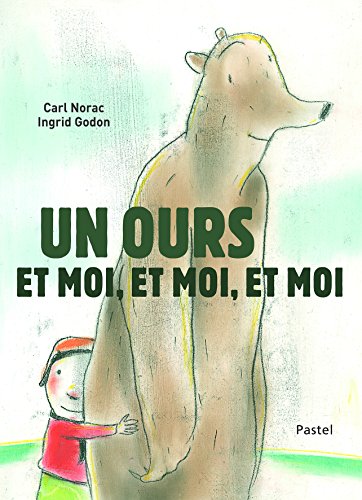 

Un Ours et Moi, et Moi, et Moi (French Edition)