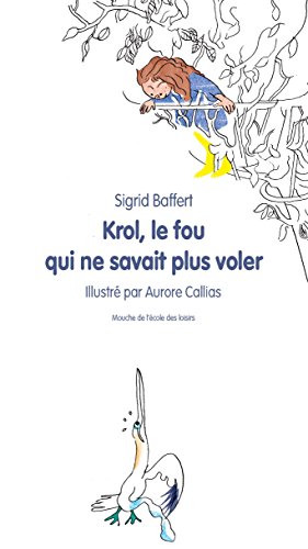 Stock image for Krol, le Fou Qui Ne Savait Plus Voler for sale by Ammareal