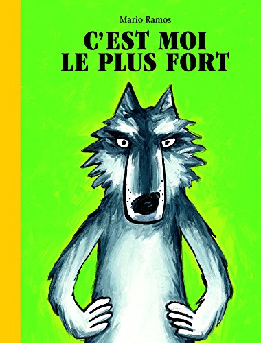 Imagen de archivo de C'est moi le plus fort (French Edition) a la venta por ThriftBooks-Dallas