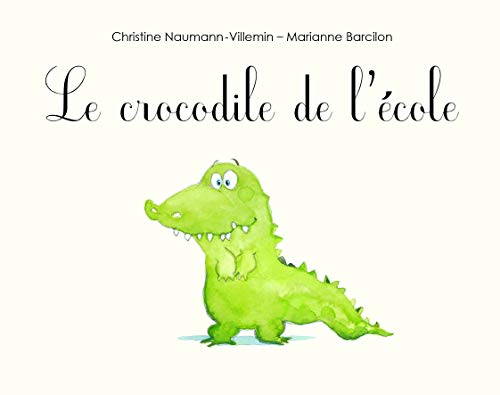 Stock image for Le crocodile de l'ecole for sale by WorldofBooks