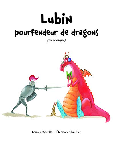9782211307390: Lubin le Pourfendeur de Dragon: Pourfendeur de dragons (ou presque)