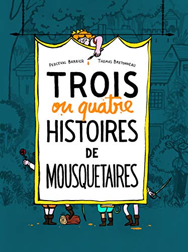 Beispielbild fr Trois ou quatre histoires de mousquetaires zum Verkauf von medimops