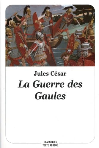 Beispielbild fr La Guerre des Gaules [Broch] Csar, Jules; Ruffieux, Jean-Marie; Mnard, Jean-Franois et Ablancourt, Perrot d' zum Verkauf von BIBLIO-NET