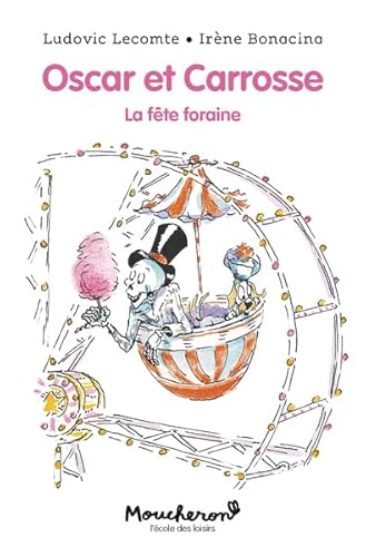 Stock image for Oscar et Carrosse - La fête foraine for sale by WorldofBooks