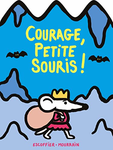 Beispielbild fr COURAGE, PETITE SOURIS ! zum Verkauf von Librairie La Canopee. Inc.