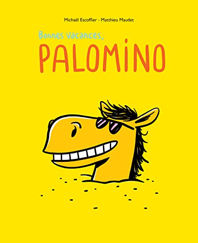 Beispielbild fr Bonnes vacances, Palomino: A partir de 3 ans zum Verkauf von WorldofBooks