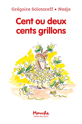 Beispielbild fr CENT GRILLONS OU DEUX CENT GRILLONS zum Verkauf von Librairie La Canopee. Inc.