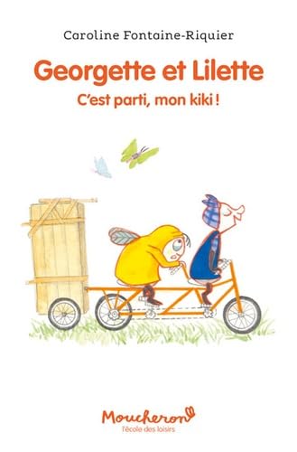 Imagen de archivo de Georgette et Lilette - Tome 2 - C'est parti, mon kiki ! a la venta por Librairie Th  la page