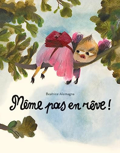 Beispielbild fr Même pas en rêve ! [FRENCH LANGUAGE - No Binding ] zum Verkauf von booksXpress