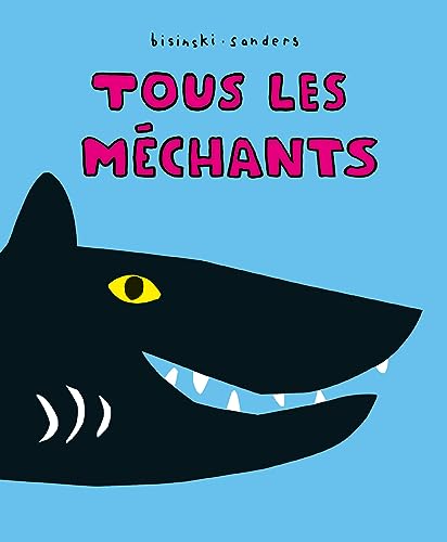 Beispielbild fr Tous les méchants [FRENCH LANGUAGE - No Binding ] zum Verkauf von booksXpress