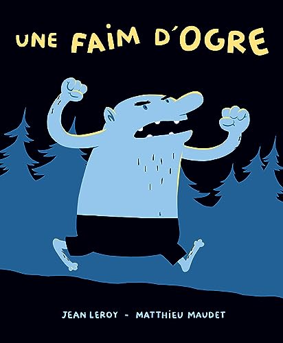 Stock image for Une faim d'ogre [FRENCH LANGUAGE - No Binding ] for sale by booksXpress