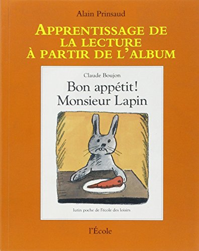 Beispielbild fr Apprentissage de la lecture  partir de l'album : Bon apptit Monsieur Lapin zum Verkauf von medimops