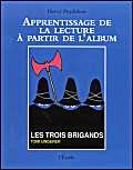 Beispielbild fr Apprentissage de la lecture  partir de l'album : Les Trois Brigands zum Verkauf von medimops