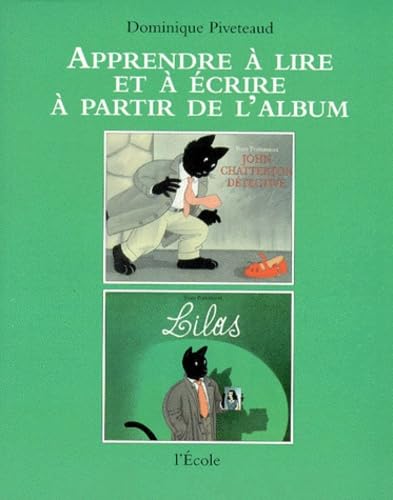 Beispielbild fr Apprendre  lire et  crire  partir de l'album : John Chatterton dtective, suivi de "Lilas" zum Verkauf von medimops