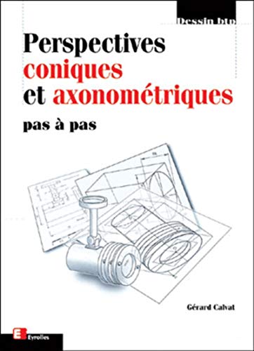 Stock image for Perspectives coniques et axonomtriques pas  pas (French Edition) for sale by Books Unplugged