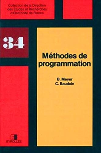 Methodes De Programmation (9782212015812) by Claude Baudoin; Bertrand Meyer