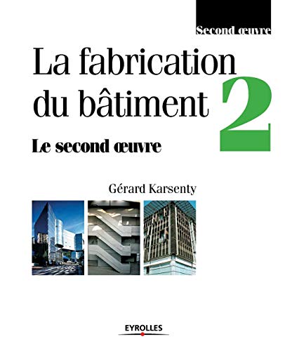 9782212018974: Fabrication du btiment, tome 2: Tome 2, Le second oeuvre