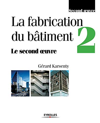 9782212018974: La fabrication du btiment - Tome 2 (French Edition)