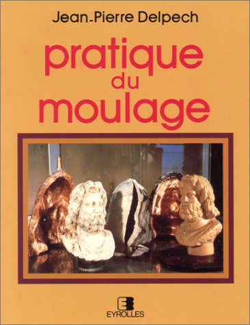Beispielbild fr Pratique du moulage zum Verkauf von Ammareal