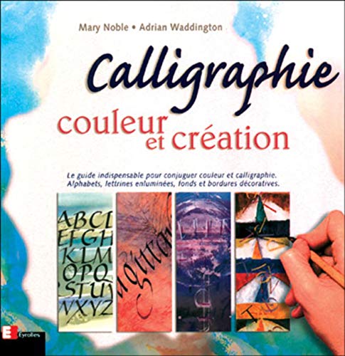 Stock image for Calligraphie, couleur et cration for sale by medimops