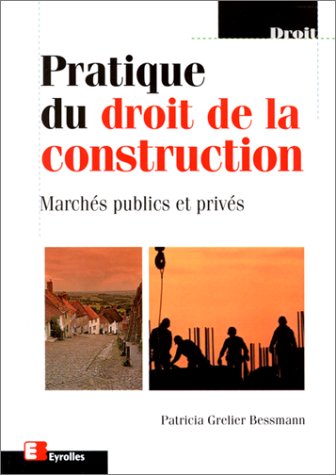 9782212031485: Pratique du droit de la construction. Marchs publics et privs