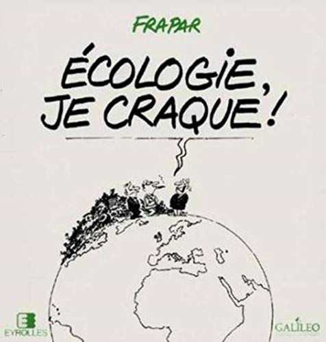 Stock image for Ecologie, Je Craque ! for sale by RECYCLIVRE