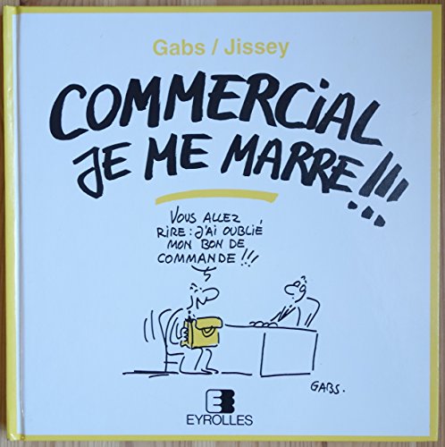 Commercial: je me marre !! (9782212035773) by Gabs