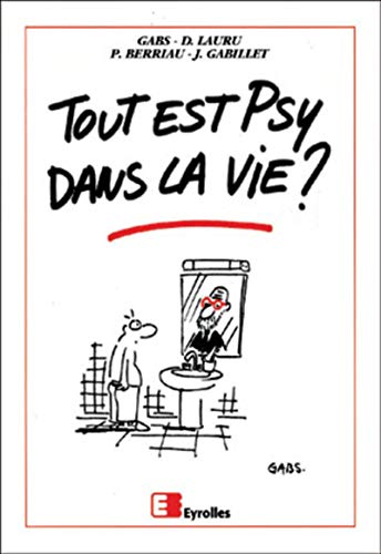 Stock image for Tout est psy dans la vie? for sale by A TOUT LIVRE