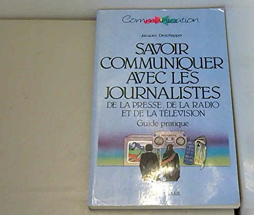 Beispielbild fr Savoir communiquer avec les journalistes zum Verkauf von A TOUT LIVRE