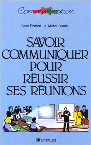 Stock image for Savoir communiquer pour russir ses runions for sale by medimops