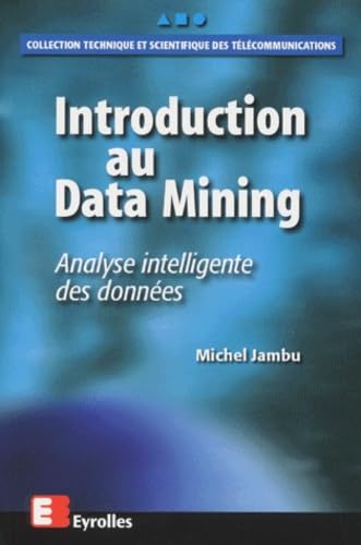 Stock image for INTRODUCTION AU DATA MINING. Analyse intelligente des donnes for sale by Ammareal