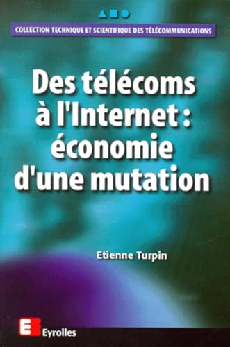 Beispielbild fr Des tlcoms  l`Internet: Economie d`un mutation zum Verkauf von Buchpark