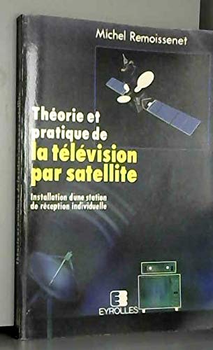 Stock image for Thorie et pratique: la tlvision par satellite for sale by A TOUT LIVRE