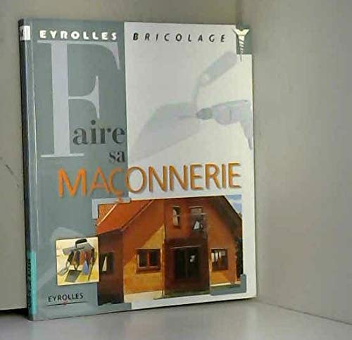 Beispielbild fr Faire Sa Maonnerie zum Verkauf von RECYCLIVRE