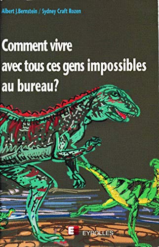 Stock image for Comment Vivre Avec Tous Ces Gens Impossibles Au Bureau ? for sale by RECYCLIVRE