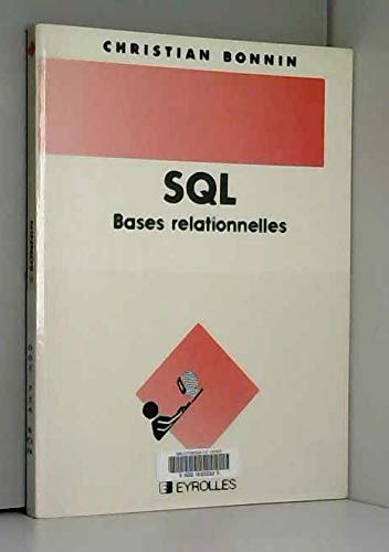 Imagen de archivo de Sql bases relationnelles Bonnin, Ch. a la venta por LIVREAUTRESORSAS